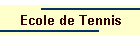 Ecole de Tennis