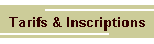 Tarifs & Inscriptions